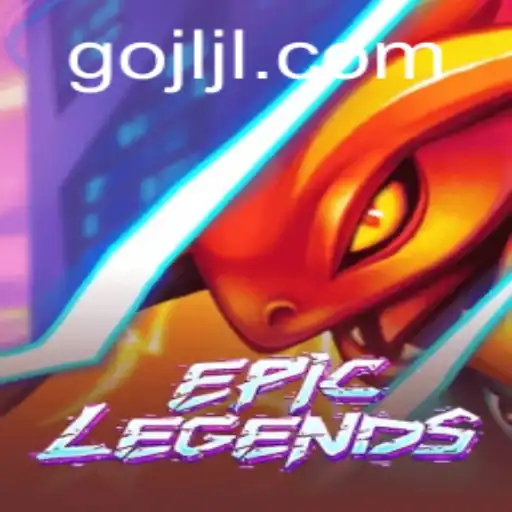 Exploring the World of EpicLegends: An In-Depth Guide to GOJL.APP's Premier Game