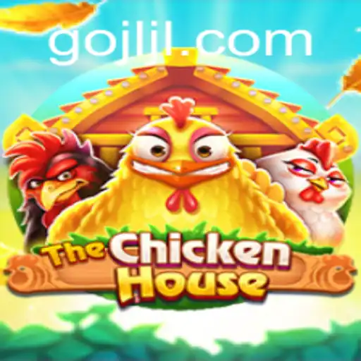 Discover the Exciting World of TheChickenHouse: A New Gaming Experience with GOJL.APP